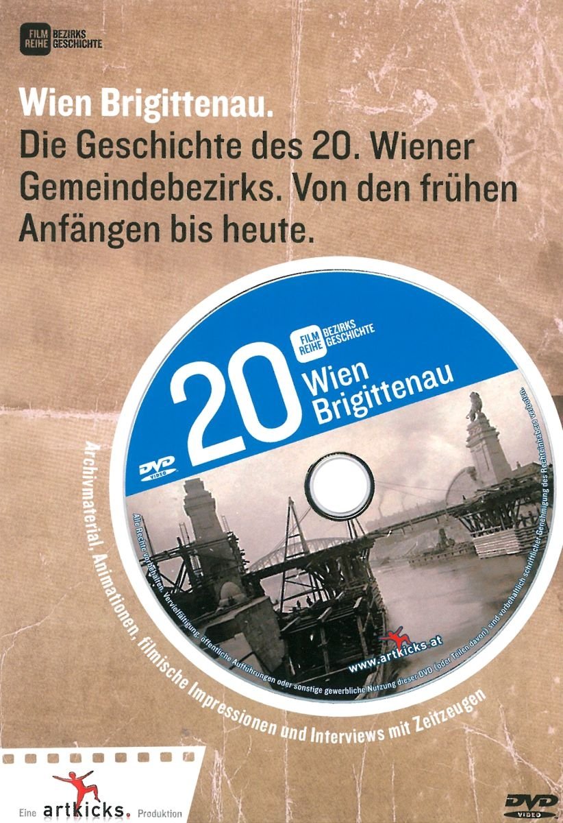 DVD: "Wien Brigittenau" - Die Geschichte des 20. Wiener Gemeindebezirks. Von den frühen Anfängen bis heute, artkicks, Bezirksmuseum Brigittenau