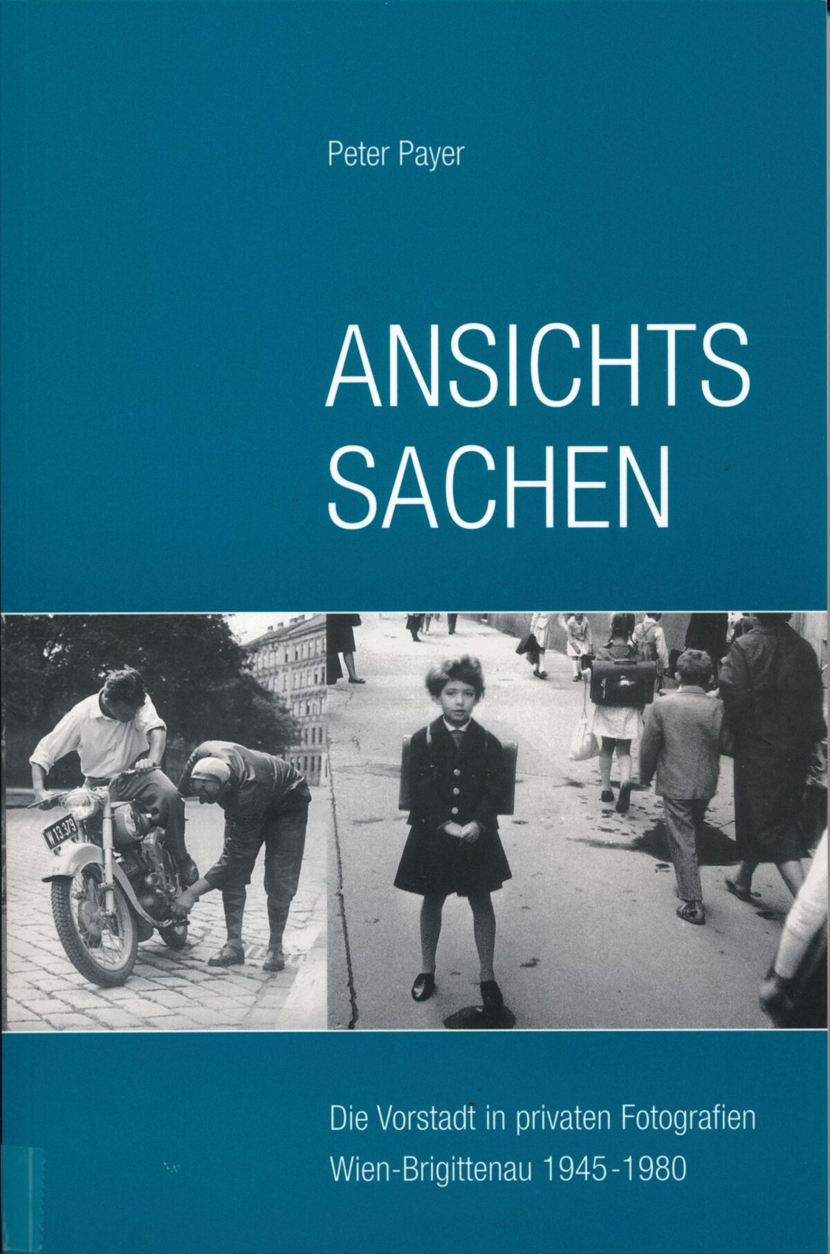 Publikation: Peter Payer, Ansichtssachen, Bezirksmuseum Brigittenau