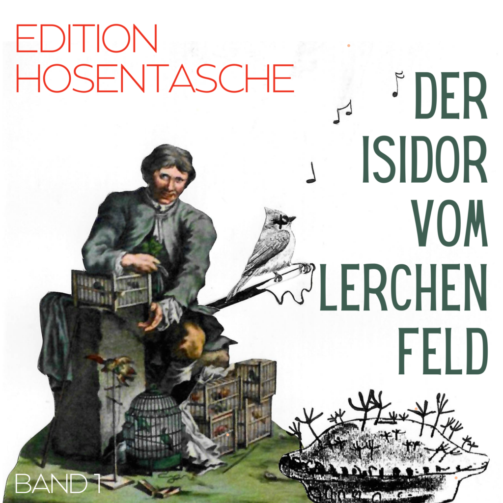 Edition Hosentasche, Band 1: Der Isidor vom Lerchenfeld, Bezirksmuseum Neubau