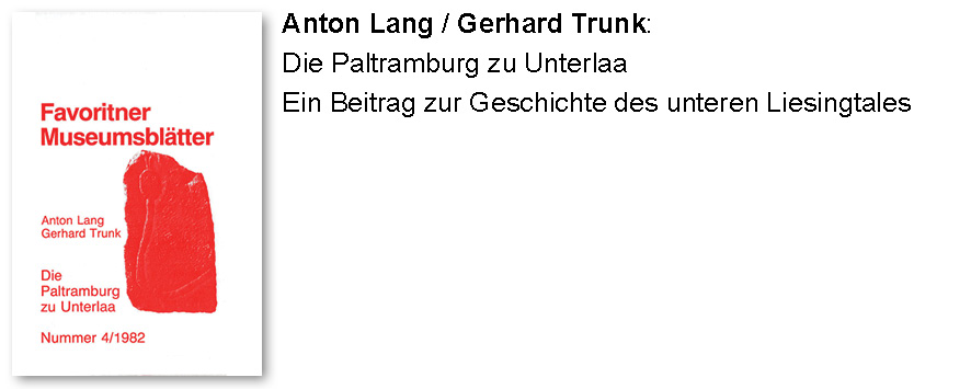Anton Lang/Gerhard Trunk: Die Paltramburg zu Unterlaa
Ein Beitrag zur Geschichte des unteren Liesingtales