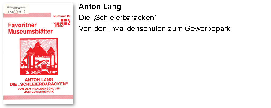 Anton Lang: Die „Schleierbaracken“ – Von den Invalidenschulen zum Gewerbepark