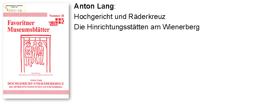 Anton Lang: Hochgericht und Räderkreuz  Die Hinrichtungsstätten am Wienerberg