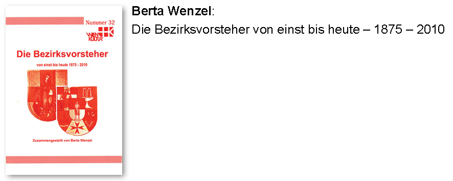 Berta Wenzel: Die Bezirksvorsteher von einst bis heute – 1875 – 2010