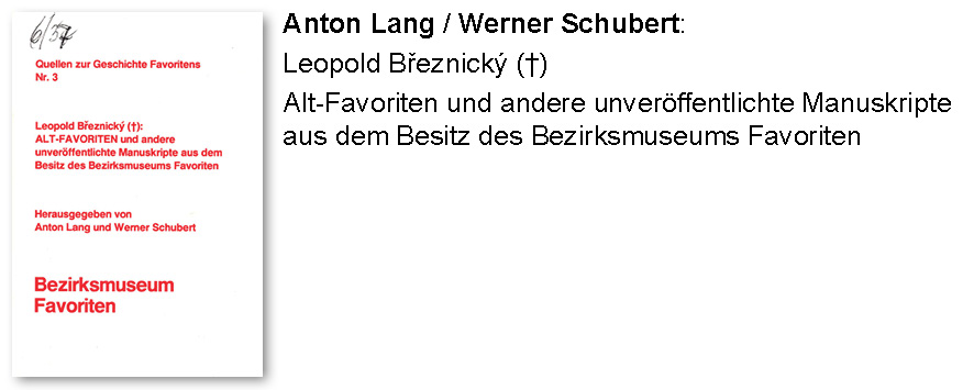 Anton Lang / Werner Schubert: Leopold Breznický (†) Alt-Favoriten und andere unveröffentlichte Manuskripte aus dem Besitz des Bezirksmuseums Favoriten