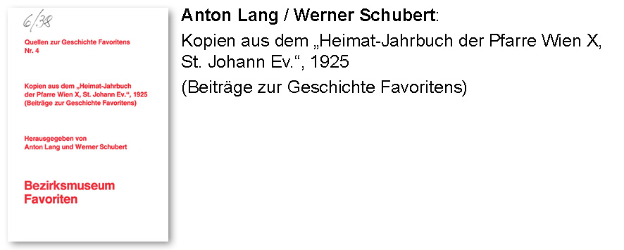 Anton Lang / Werner Schubert: Kopien aus dem „Heimat-Jahrbuch der Pfarre Wien X, St. Johann Ev.“, 1925 (Beiträge zur Geschichte Favoritens)