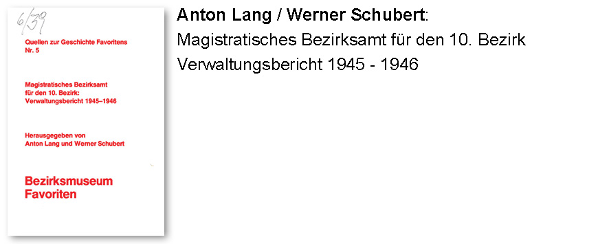 Anton Lang / Werner Schubert: Magistratisches Bezirksamt für den 10. Bezirk, Verwaltungsbericht 1945 - 1946
