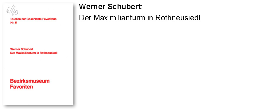 Werner Schubert: Der Maximilianturm in Rothneusiedl