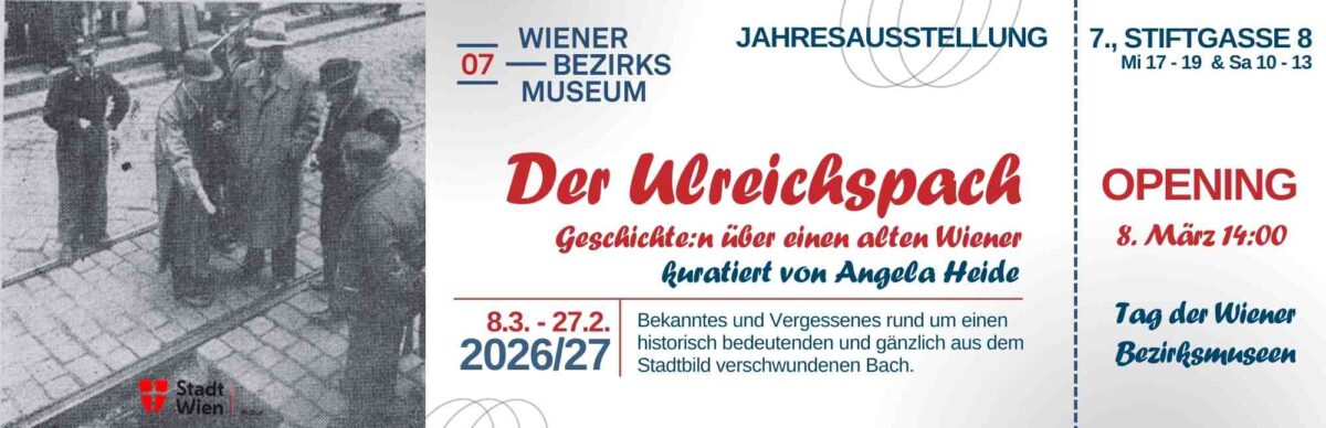 Tag der Wiener Bezirksmuseen 2026, Wasser, Ausstellung Der Ulreichspach, Bezirksmuseum Neubau