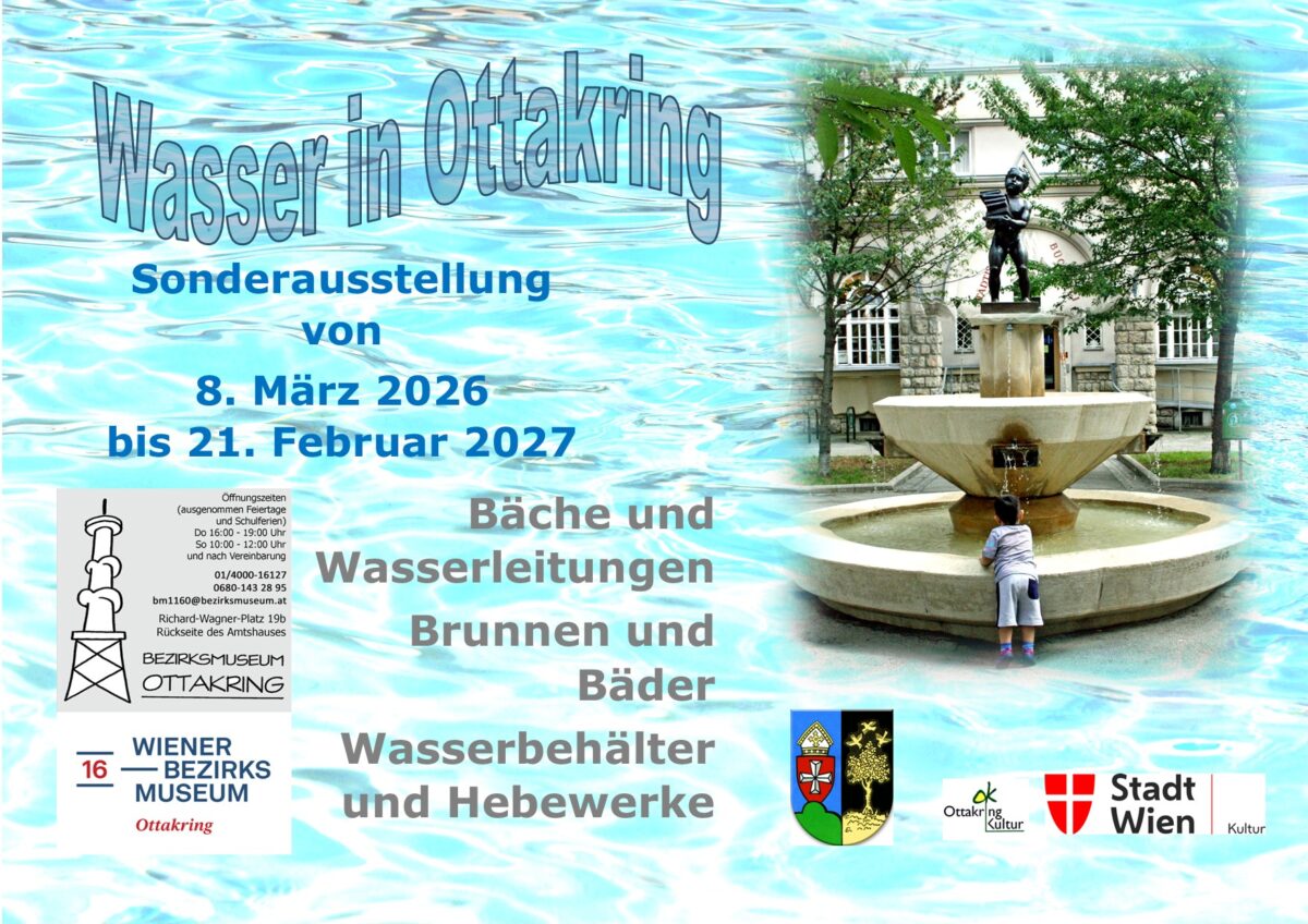 Ausstellung: Wasser in Ottakring, Tag der Wiener Bezirksmuseen, Bezirksmuseum Ottakring, 2026